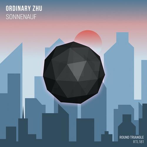 Ordinary Zhu - Sonnenauf [RTL181]